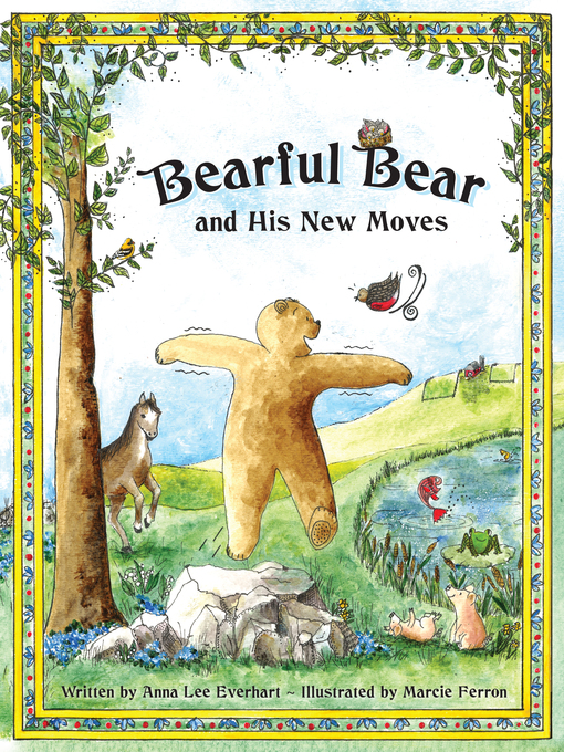 Anna Lee Everhart创作的Bearful Bear and His New Moves作品的详细信息 - 可供借阅